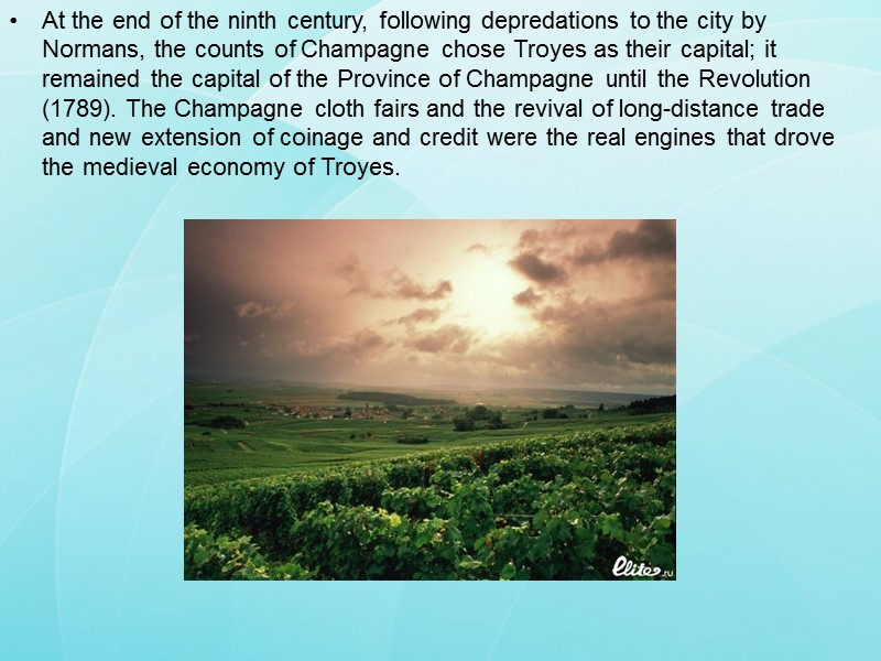 At the end of the ninth century, following depredations to the city by Normans,